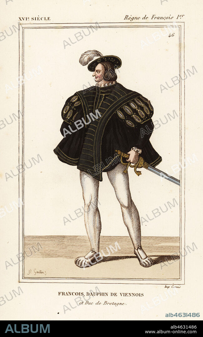 Francis III, Duke of Brittany 1518-1536. Francois, dauphin de Viennois et Duc de Bretagne. Handcoloured lithograph by J.B. Gautier after a portrait in Roger de Gaignieres' portfolio VIII 14 from Le Bibliophile Jacob aka Paul Lacroix's Costumes Historiques de la France (Historical Costumes of France), Administration de Librairie, Paris, 1852.