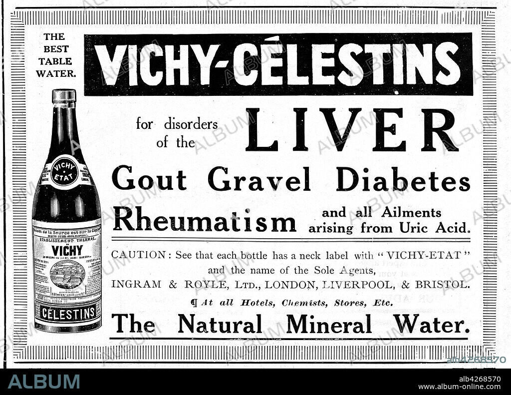 Advertising during the first World War in 1915. Vichy-Celestins, natural minersl water, for disorder of the Liver, Gout, Gravel, Diabetes, Rheumatism, all Ailments arising from Uric Acid.