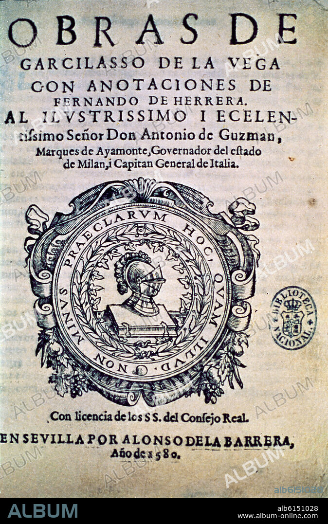 VEGA GARCILASO DE LA. OBRAS CON ANOTACIONES DE FERNANDO DE HERRERA - EDICION DE ALONSO DE LA BARRERA - 1580.