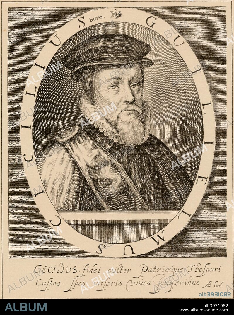 William Cecil, 1st Baron Burghley (1520-1598), English statesman. William Cecil, 1st Baron Burghley (1520-1598), English statesman. Cecil was Secretary of State to Queen Elizabeth I from 1558, and was her most trusted advisor for the next 40 years. From 'Illustrations of Scottish History' published by Edinburgh: James Stillie, 1889.
