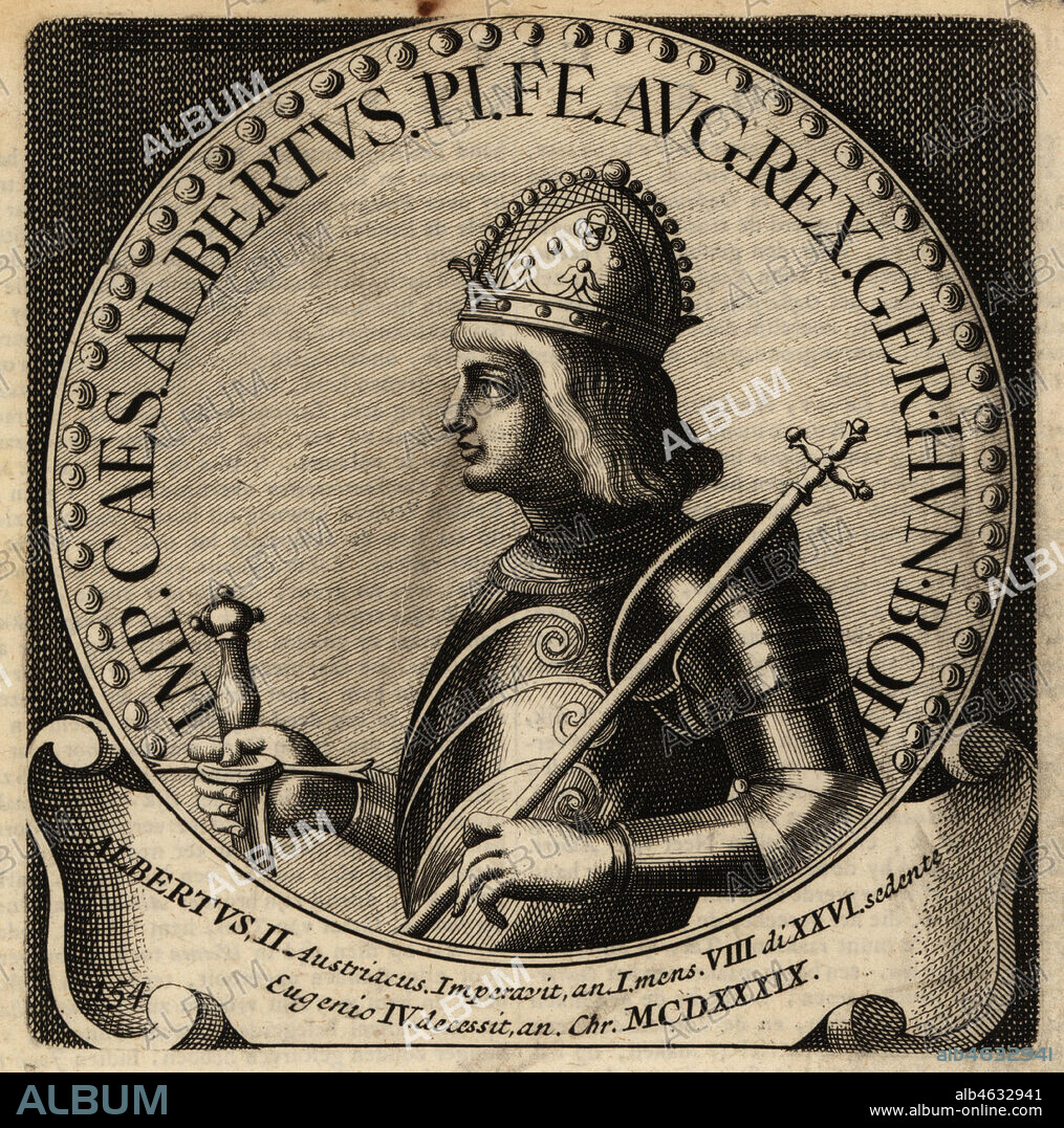 King Albert II of Germany, 1397-1439. Albertus II Austriacus, King of Hungary, King of Bohemia, Albert V of Austria. With crown, sceptre and sword. Copperplate engraving from Abraham Bogaerts De Roomsche Monarchy, The Roman Monarchy, Francois Salma, Utrecht, 1697.