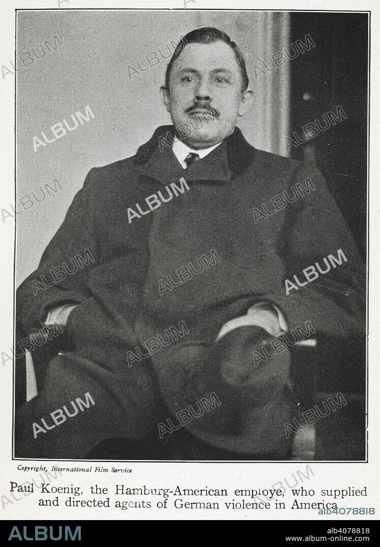 THOMAS J TUNNEY. Paul Koenig, a German spy chief who operated spies in New York during the First World War. Throttled! The detection of the German and anarchist bomb plotters ... as told to Paul Merrick Hollister ... Illustrated, etc. Boston : Small, Maynard & Co., [1919]. Source: 9083.bb.12 plate facing page 10.