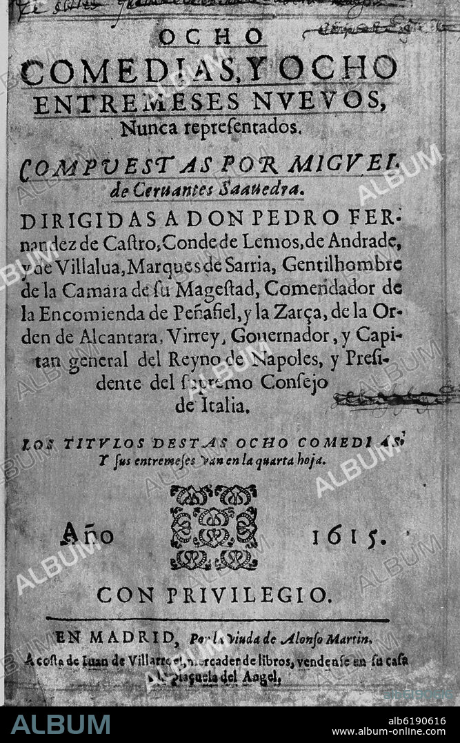 MIGUEL DE CERVANTES SAAVEDRA. OCHO COMEDIAS Y OCHO ENTREMESES NUEVOS NUNCA REPRESENTADOS DIRIGIDAS A DON PEDRO FERNANDEZ DE CASTRO - 1615.