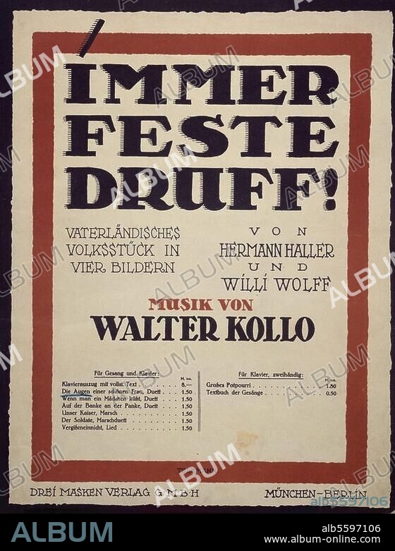 Kollo, Walter Operettenkomponist; 1878-1940. Werke: Immer feste druff! (Vaterländisches Volksstück von Hermann Haller und Willi Wolff). - Titelblatt der Bearbeitung für Klavier und Gesang, München-Berlin (Drei-Masken-Verlag) o. J. (1914). Berlin, Sammlung Archiv für Kunst und Geschichte.