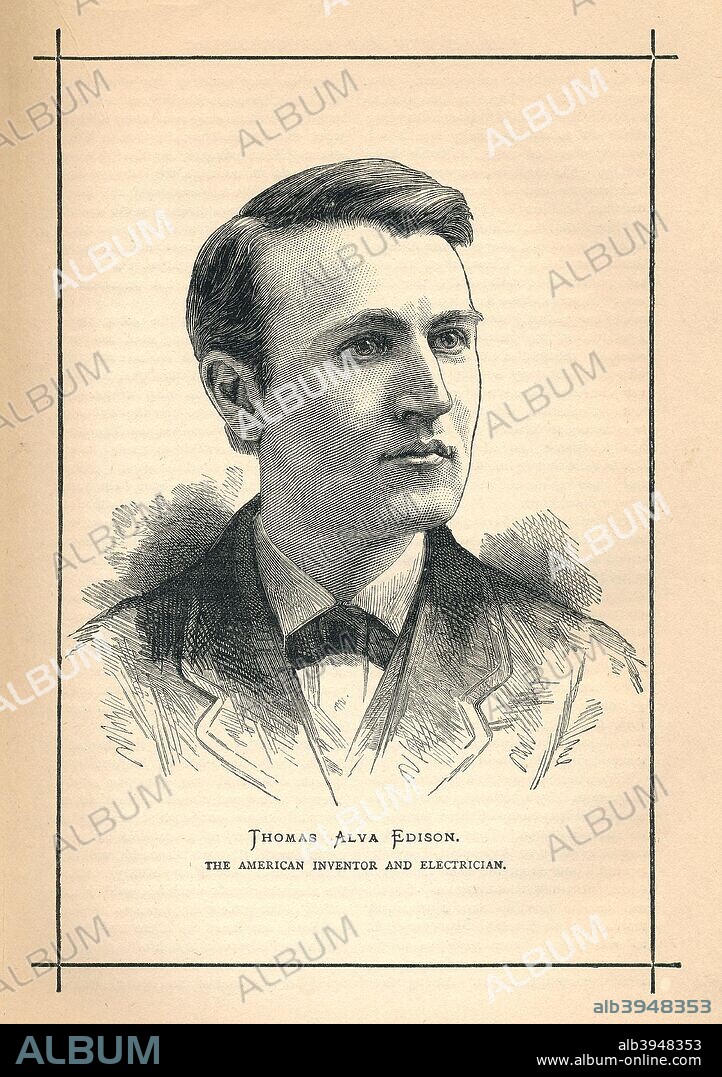 Thomas Alva Edison, American inventor, 1893. From The Pictorial Treasury of Famous Men and Famous Deeds published by Frederick Warne and Co. [London and New York, 1893].