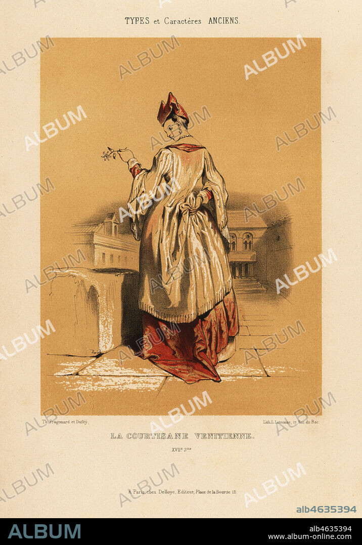 Venetian courtesan or cortigna onesta, 17th century. La courtisane Venitienne. Chromolithograph by Louis Rene Letronne after an illustration by Th. Fragonard et Dufey from Le Keepsake Francais with 12 plates from A. Mazuys Types et Caracteres Anciens, dapres des Documents Peints ou Ecrits, chez Delloye, Paris, 1841.