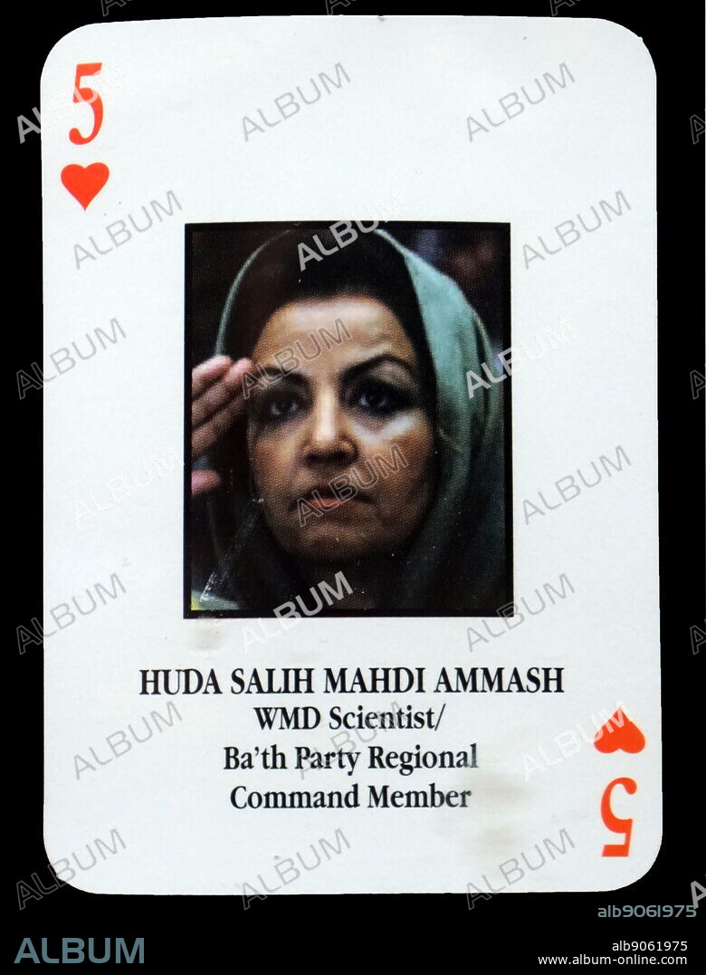 Most-wanted Iraqi playing cards - Huda Salih Mahdi Ammash (WMD Scientist/ Ba'th Party Regional Command Member). The U.S. military developed a set of playing cards to help troop identify the most-wanted members of President Saddam Hussein's government during the 2003 invasion of Iraq.