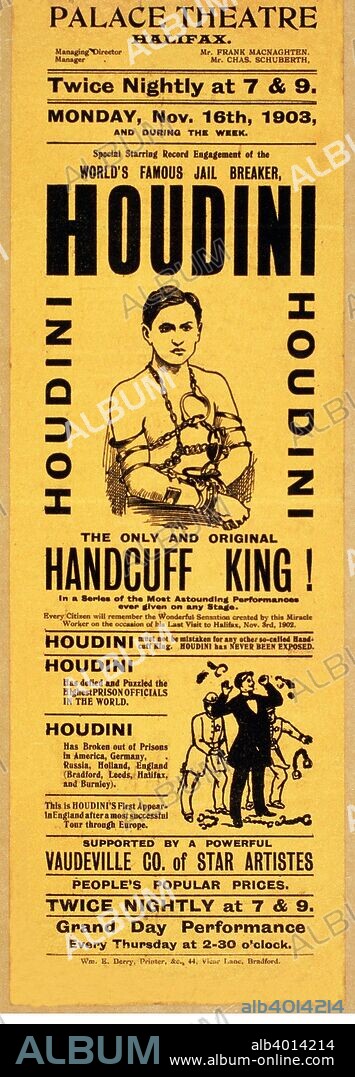 Playbill for appearance by Harry Houdini (1874 ? 1926) at Palace Theatre, Halifax,pub. 1903 (lithograph).
