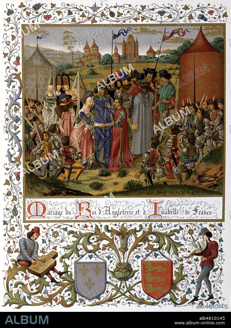 'Mariage du Roi d'Angleterre et d'Isabelle de France' : Isabelle de France fille de Philippe IV le Bel va epouser Edouard II d'Angleterre, comme la prevu le traite de paix franco-anglais a Montreuil-sur-mer signe en juin 1299. Miniature tiree des 'Chroniques de Jean FROISSART', publiees en 1881. Credit : Collection KHARBINE-TAPABOR.