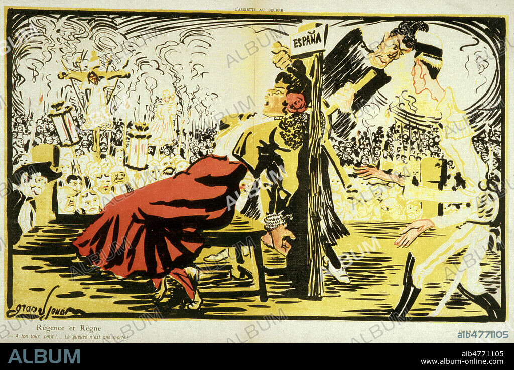L'ESPAGNE torturee par l'Inquisition 'Regence et regne : a ton tour petit, la gueuse n'est pas morte'. Caricature de GRANDJOUAN (1875-1968)(ADAGP) tiree de L'Assiette au Beurre du 02/08/1902. Credit : Collection KHARBINE-TAPABOR;.