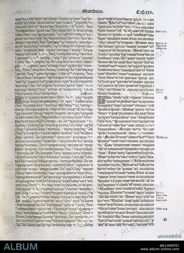 Francisco JimŽnez de Cisneros (1436-1517). Spanish Cardinal. Complutensian Polyglot Bible. Printed in Alcala de Henares in 1514-1517. It was not until 1520, after receiving autorizathion from Rome (Pope Leo X), that the book was distributed.