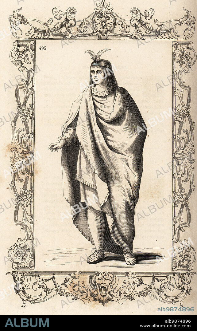 Native American nobleman from Cusco, Peru, 16th century. He wears a feather headdress and hacola cloak. Noble de Cusco. Within a decorative frame engraved by H. Catenacci and Fellmann. Woodblock engraving by Gerard Seguin and E.F. Huyot after a woodcut by Christoph Krieger from Cesare Vecellios 16th century Costumes anciens et modernes, Habiti antichi et moderni di tutto il mondo, Firman Didot Ferris Fils, Paris, 1859-1860.