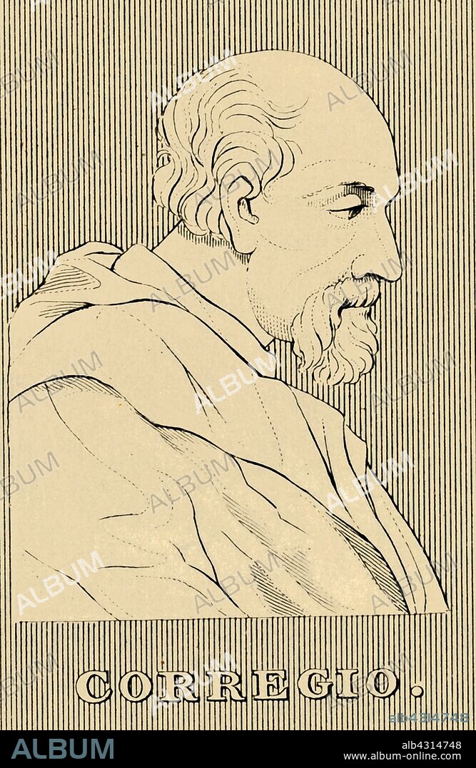 'Corregio', (1489-1534), 1830. Antonio Allegri da Correggio (1489-1534) Italian artist of the Parma school of the High Italian Renaissance, a master of chiaroscuro.  From "Biographical Illustrations", by Alfred Howard. [Thomas Tegg, R. Griffin and Co., J. Cumming, London, Glasgow and Dublin, 1830].