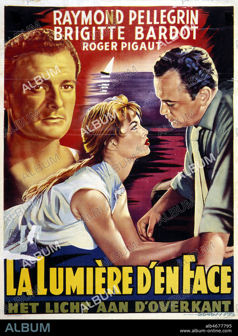Affiche belge du film 'La lumiere d'en face' realise en 1955 par Georges LACOMBE (1902-1990) avec Brigitte BARDOT (1934-) et Raymond PELLEGRIN (1925-). Credit : Collection KHARBINE-TAPABOR.