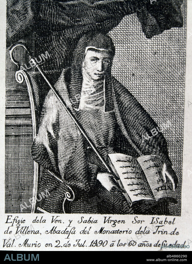 VILLENA, SOR ISABEL DE. ( LEONOR MANUEL DE VILLENA).. RELIGIOSA CLARISA. ESCRITORA.. VALENCIA 1430-1490.. GRABADO.