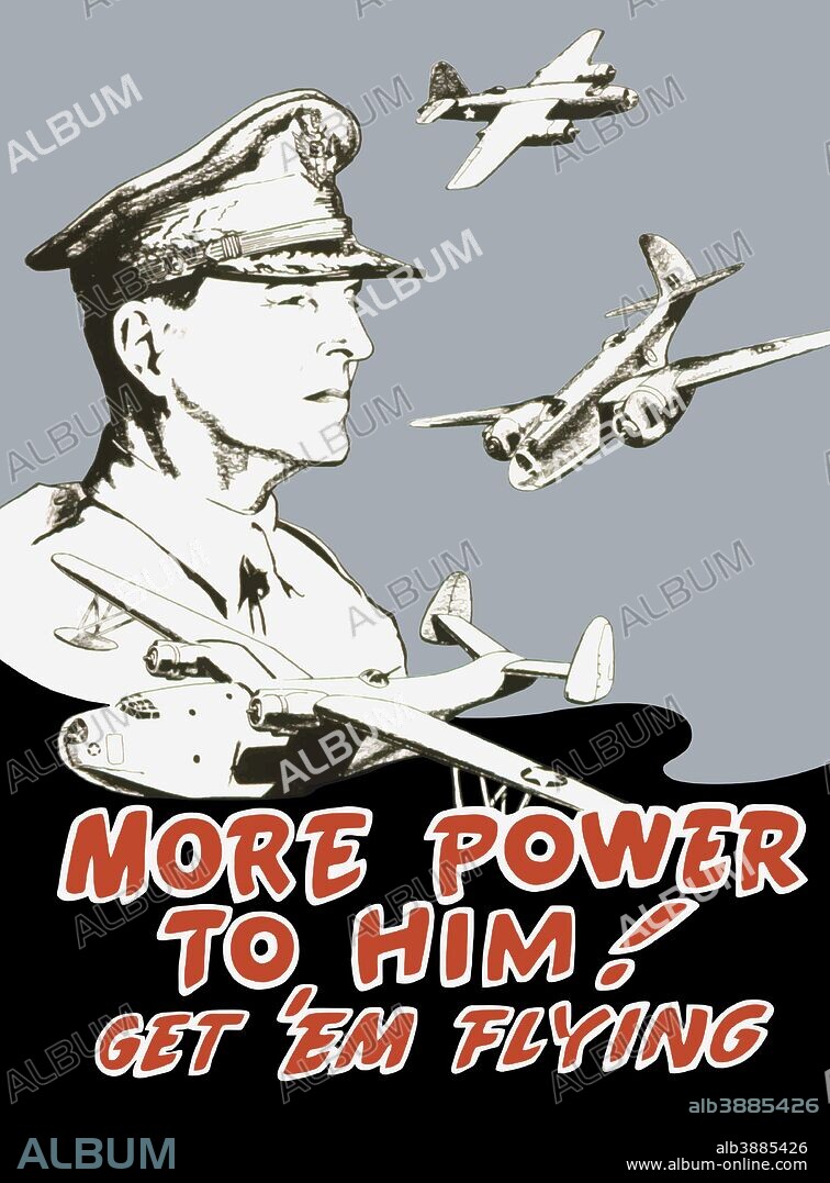 Vintage World War II propaganda poster featuring General Douglas MacArthur and bombers flying. It reads, More Power To Him! Get ‘Em Flying.