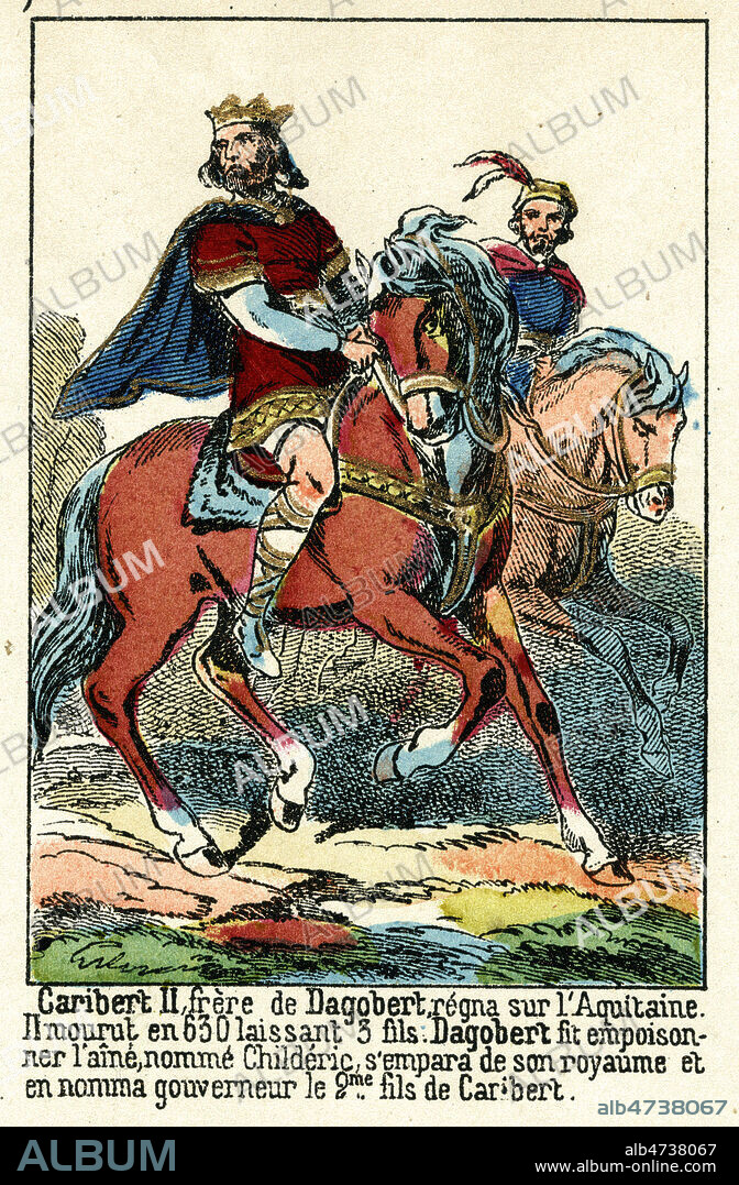 CARIBERT II (610-632) roi d'Aquitaine, fils de Clotaire II , demi-frere de Dagobert 1er. Regne de DAGOBERT 1er, 7eme siecle, Merovingiens. Imagerie Haguenthal a Pont-a-Moussn, fin 19eme siecle. Credit Collection Kharbine Tapabor.