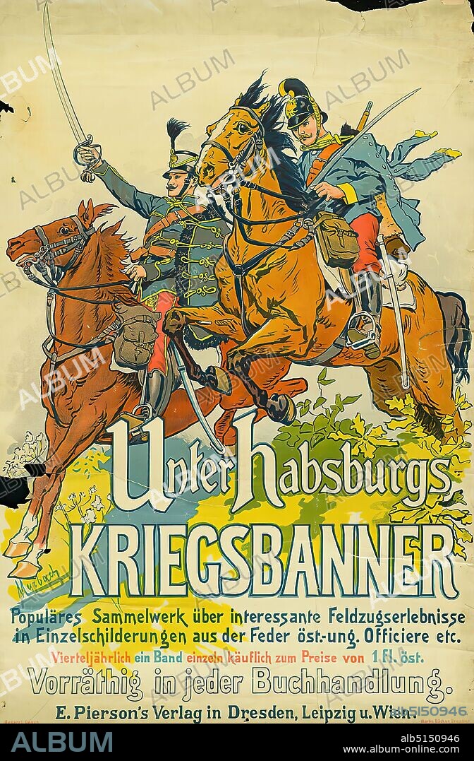E. Pierson's Verlag, Martin Bäcker GmbH, Felician von Myrbach-Rheinfeld, Under Habsburg's war banner. Popular compilation about interesting campaign experiences in individual depictions from the pen of Ost.-ung. Officers etc, paper, chromolithography, total: height: 79.5 cm; width: 53 cm, signed: u .li. in print: Myrbach, product advertising (posters), war posters, horse, man, rider, cutting and stabbing weapons.