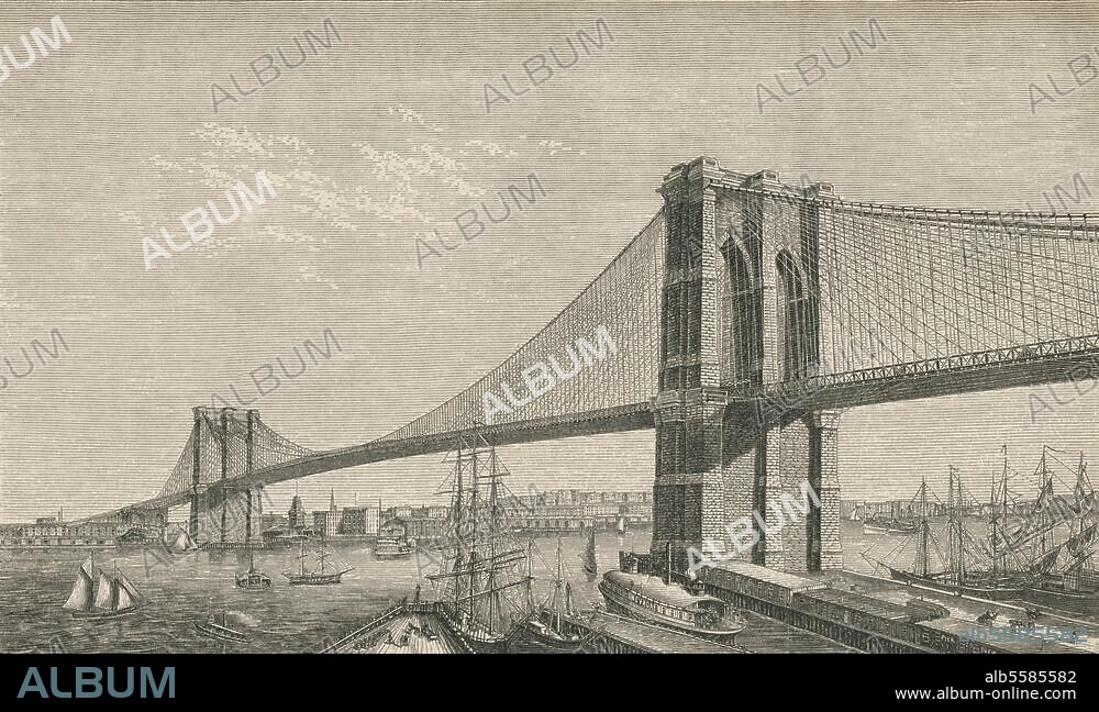 ANÓNIMO. New York (USA), East River Bridge (Suspension Bridge), (Built 1869-83, by Johann und Washington Röbling). "East-River-Bridge". (Between Brooklyn and New York.). Woodcut, c. 1880.