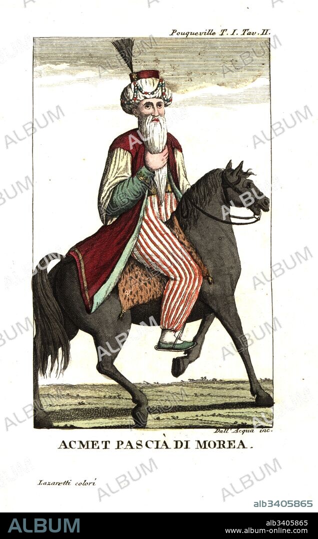Hursid Ahmed Pasha (died 1822), Ottoman general and governor of the Morea Eyalet (the Peloponnese). Illustration from Francois Pouqueville’s Travels through More, Albania and several other parts of the Ottoman Empire, 1805. Copperplate engraving by Dell'Acqua handcoloured by Lazaretti from Giovanni Battista Sonzogno’s Collection of the Most Interesting Voyages (Raccolta de Viaggi Piu Interessanti), Milan, 1815-1817.