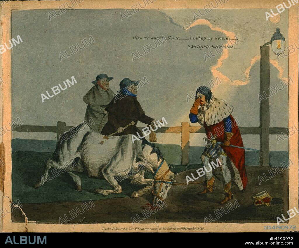Satirical cartoon of King Richard III, c1823. Richard holds his hand to his nose, and quotes lines from William Shakespeare's Richard III: 'Give me another Horse - bind up my wounds - The lights burn blue'. On the left his horse collapses, a reference to the famous line: 'A horse, a horse! My kingdom for a horse!'.