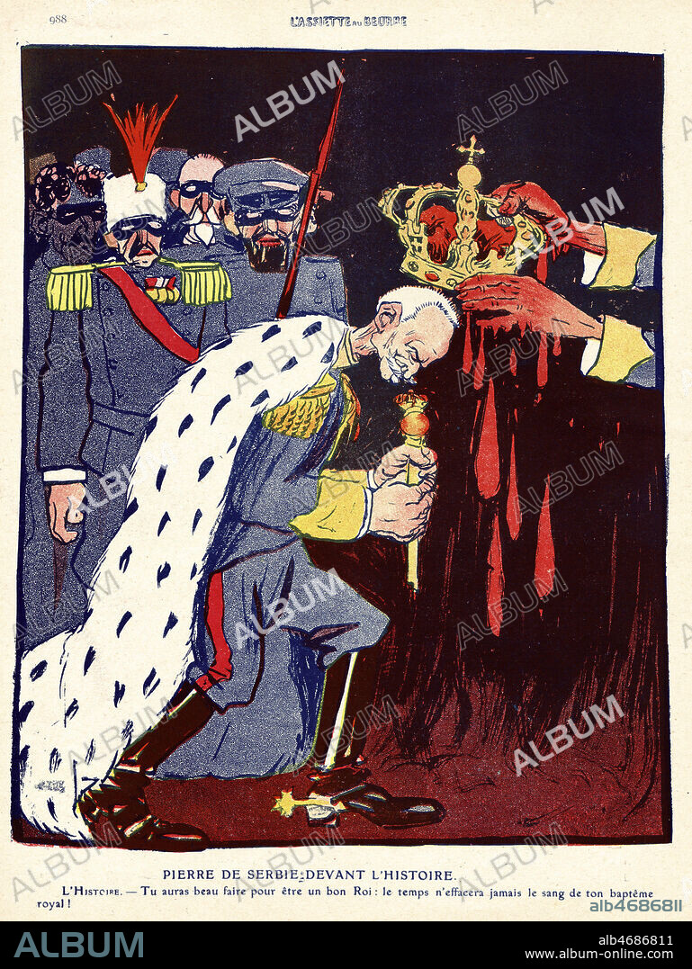 'PIERRE Ier (1844-1921) de Serbie devant l'histoire. L'Histoire : Tu auras beau faire pour etre un bon roi : le temps n'effacera jamais le sang de ton bapteme royal !'. Illustration par CAMARA (1877-1948) pour L'Assiette au Beurre du 27 mai 1911, numero intitule 'Lorsque Pierre 1er de Serbie viendra a Paris'. Credit : Collection KHARBINE-TAPABOR.