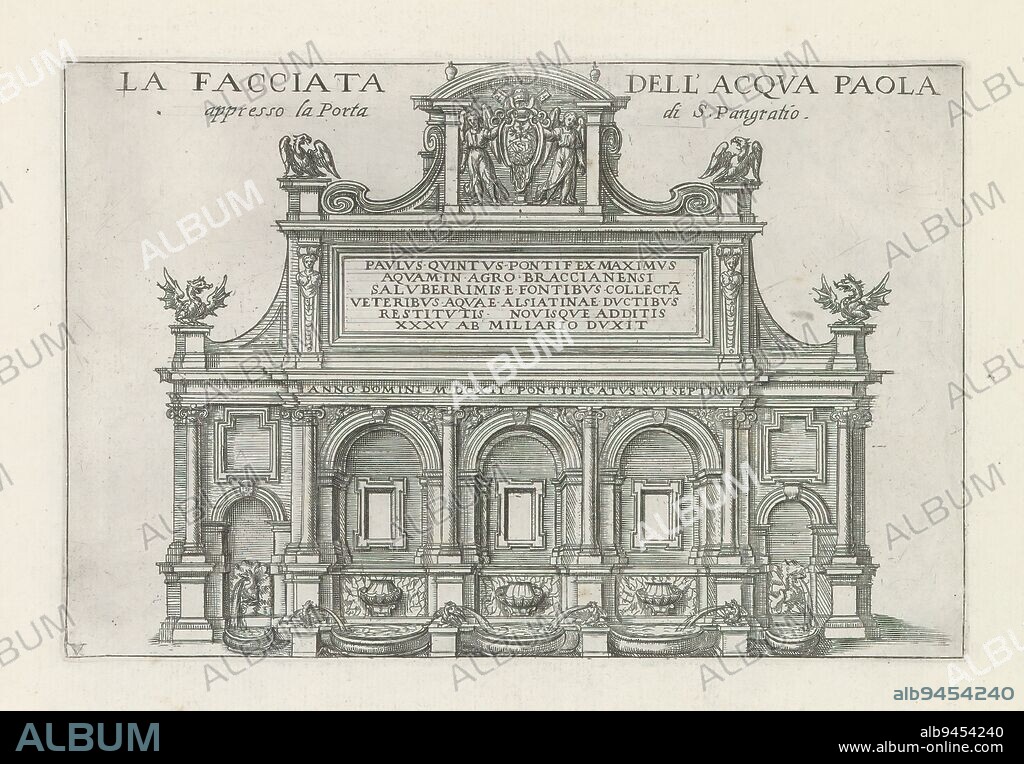 Fontana dell'Acqua Paola at Rome, La facciata dell'Acqua Paola appresso la Porta di S. Pangratio (title on object), Monuments and buildings erected during the pontificates of Popes Paul V and Sixtus V (series title), View of the Fontana dell'Acqua Paola at Rome. Title in Italian above the image. Print is part of an album., print maker: Matthäus Greuter, publisher: Matthäus Greuter, Paulus V, print maker: Rome, publisher: Rome, Vaticaanstad, 1618, paper, engraving, height 150 mm × width 225 mm.