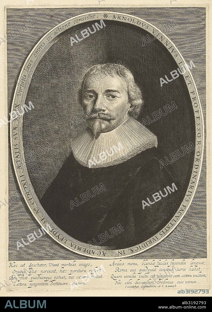 Portrait of Arnoldus Vinnius at the age of 49, a professor at the Faculty of Law of Leiden, brisket in oval frame with motto virtutis laus omnis in actione consistit, Latin verse of Marcus Zuerius Boxhorn, print maker: Cornelis van Dalen (I), Dating 1641.
