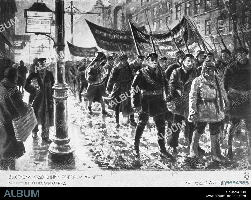 Russian Revolution. Painting of a Communist detachment. One banner reads "down with the landlords and capitalists". October 1917. Supplied By: SCRSS - Society for Co-operation in Russian & Soviet Studies.