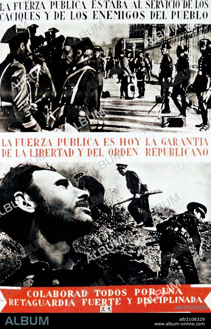 Republican propaganda poster during the Spanish Civil War 1937. La fuerza pública es hoy la garantía de la libertad y del orden republicano (Public force used to be at the service of political leaders and enemies of the people. The public force today is the guarantor of liberty and order in the Republic).