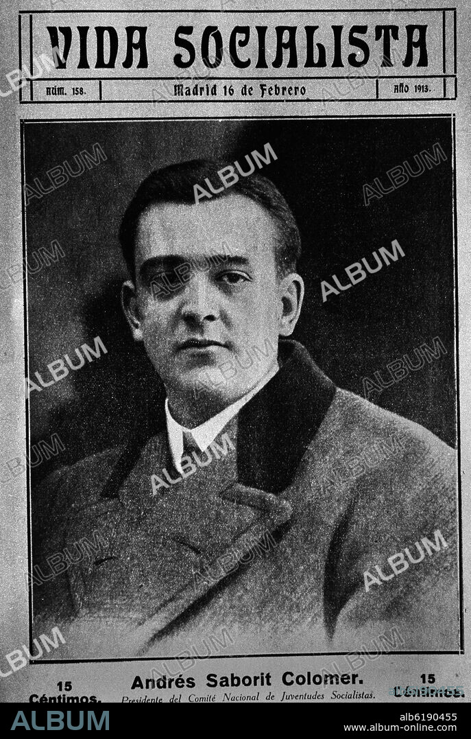 ANDRES SABORIT COLOMER EN LA PORTADA DE LA REVISTA VIDA SOCIALISTA, 16 DE FEBRERO DE 1913.