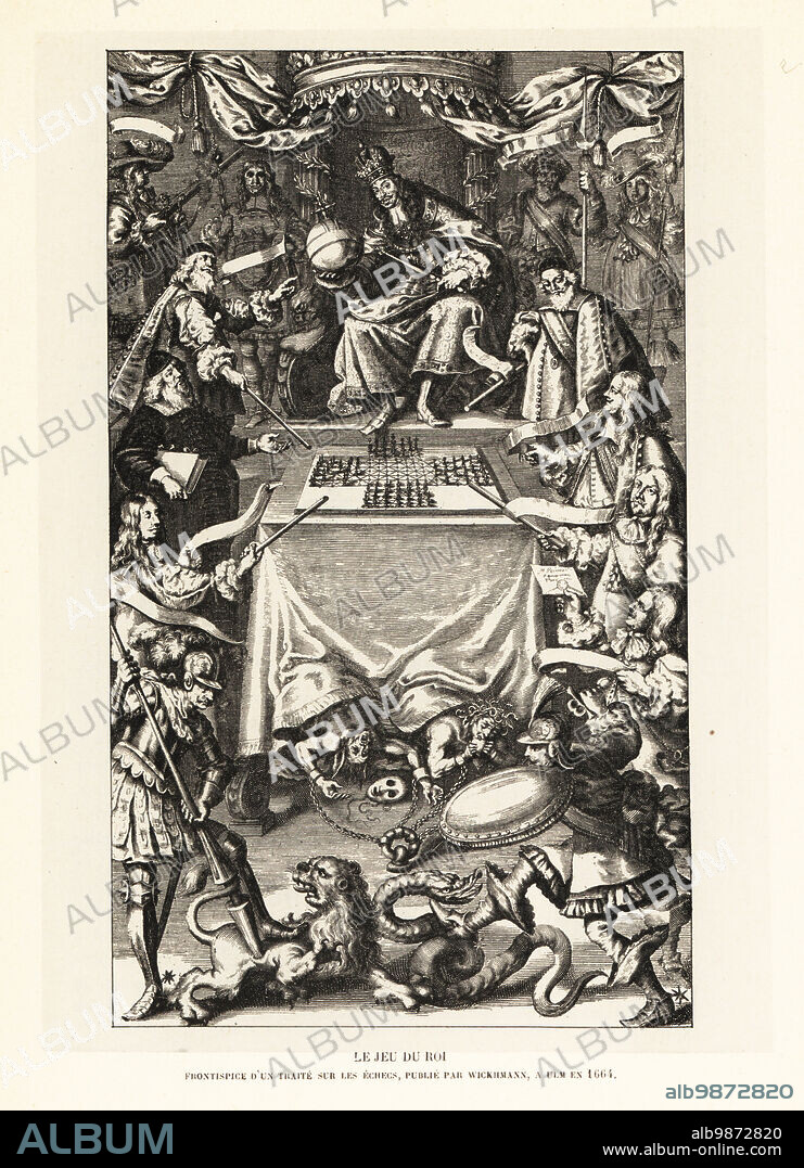 Allegorical print showing a game of four-handed chess, The Royal Game or Le jeu du Roi. A king with orb and sceptre watches courtiers representing power, law, prudence, magnanimity move chess pieces with batons. Frontispiece by Jonas Arnold to New-erfundenes Grosses Konigs-Spiel by Christoph Weickhmann, Ulm, 1664. Lithograph from Henry Rene dAllemagnes Recreations et Passe-Temps, Games and Pastimes, Hachette, Paris, 1906.