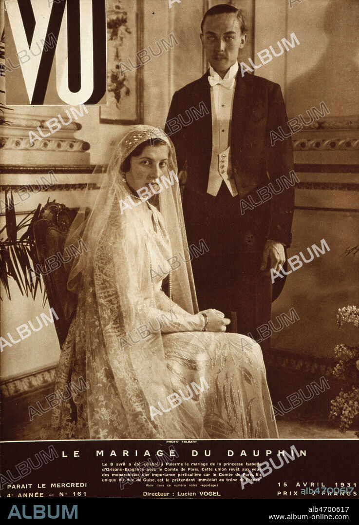'Le mariage du dauphin' : mariage de la princesse Isabelle d'ORLEANS-BRAGANCE avec le Comte de Paris. Couverture de Vu du 15 avril 1931. Credit : Collection KHARBINE-TAPABOR.