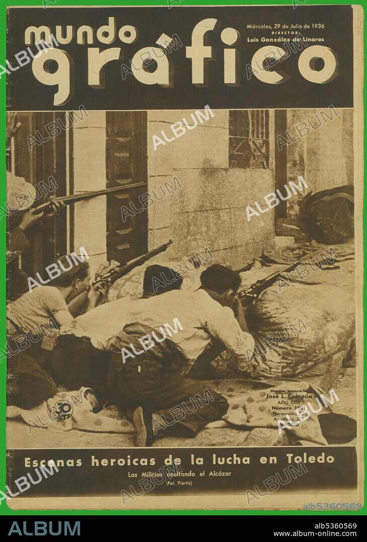 España. Portada de la revista Mundo Gráfico, editada en Madrid, julio de 1936. Milicianos republicanos parapetados tras unos colchones durante el asalto al Alcázar de Toledo.