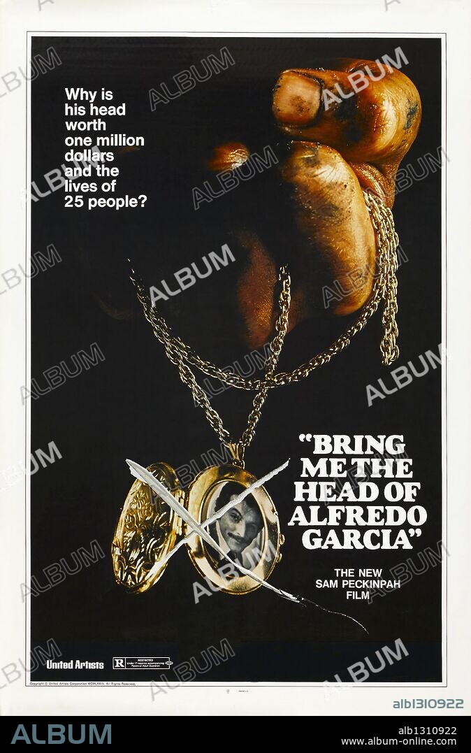 Poster of BRING ME THE HEAD OF ALFREDO GARCIA, 1974, directed by SAM PECKINPAH. Copyright UNITED ARTISTS.