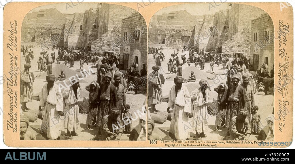 Church of the Nativity, built where Jesus was born, Bethlehem, Palestine, 1900. From a series called Travelling in the Holy Land Through the Stereoscope, by Jesse Hurlbut.