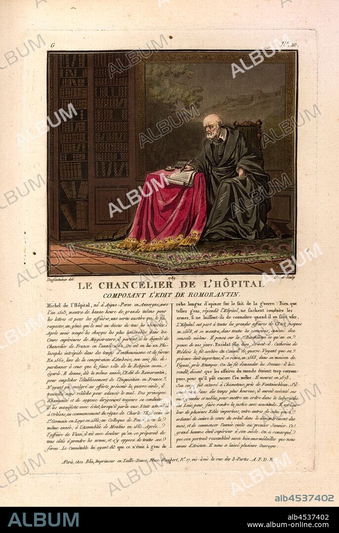 The Chancellor of the Hospital, Michel de l'Hospital as Chancellor of France, signed: Desfontaines (del.); Moret (sculp.); chez Blin, G no. 10, Swebach-Desfontaines, Jacques François Joseph (del.); Morret, Jean-Baptiste (sculp.); Blin (chez), Antoine François Sergent-Marceau: Portraits des grands hommes, femmes illustres et sujets mémorables de France: gravés et imprimés en couleurs. Dédié au Roi. Bd. 1. Paris: chez Blin, Imprimeur en Taille-Douce, [1786-1792].