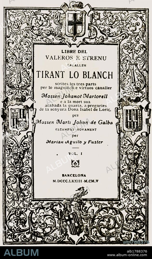 LITERATURA CATALANA. SIGLO XV. JOANOT MARTORELL (1413/14-1468?). Escritor valenciano en lengua catalana. "TIRANT LO BLANC". PORTADA del volumen I de la edición impresa en Barcelona en el año 1873.
