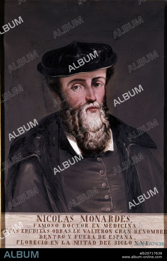Nicolás Monardes (1493-1588), Spanish physician and botanist.