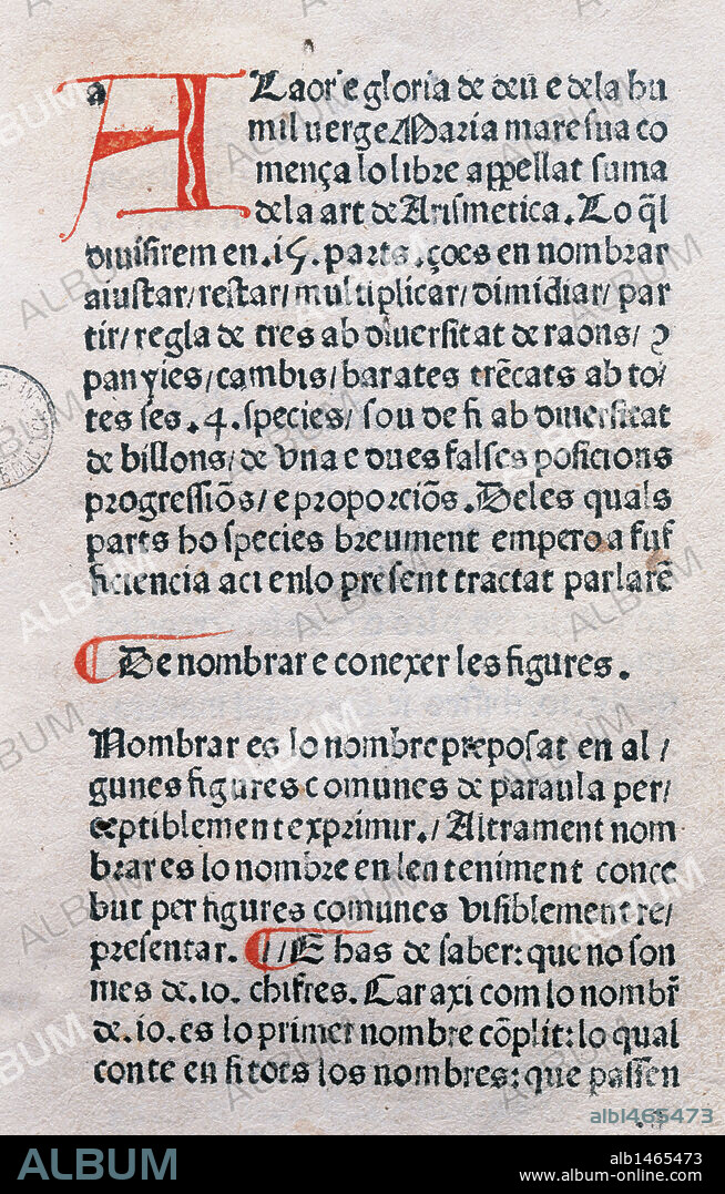 SANTCLIMENT, Francesc de. Maestro de matemáticas que vivió en Cataluña a finales del siglo XV, del que solamente sabemos que enseñó aritmética en Barcelona y Zaragoza entre 1482 y 1487. Autor del primer libro de matemáticas impreso en España en el año 1482: "SUMA DE LA ART DE LA ARISMETICA". Obra escrita en catalán. Folio Primero. Edición impresa en Barcelona en el año 1482. Incunable.