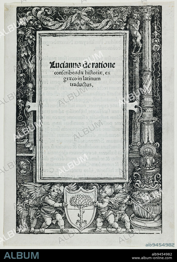 Title Page from Lucian's Ratione Conscribendae Historiae (How to Write History), 1513-1525, Albrecht Dürer, German, 14711528, 7 11/16 x 4 15/16 in. (19.53 x 12.54 cm) (image), Woodcut, Germany, 16th century, Albrecht Dürer took obvious pleasure in supplying this design for his best friend, Willibald Pirckheimer (1470-1530). Pirckheimer was a wealthy, erudite statesman and one of Nuremberg's leading humanists. He translated Greek with ease, including Lucian's essay How to Write History, apparently done to encourage Germans to record their past. The birch tree crest held by putti is Pirckheimer's emblem (the German birke, meaning birch, is a play on his name). It is Pirckheimer who inscribed Dürer's famous epitaph: 'Whatever was mortal of Albrecht Dürer is covered by this tomb.'.