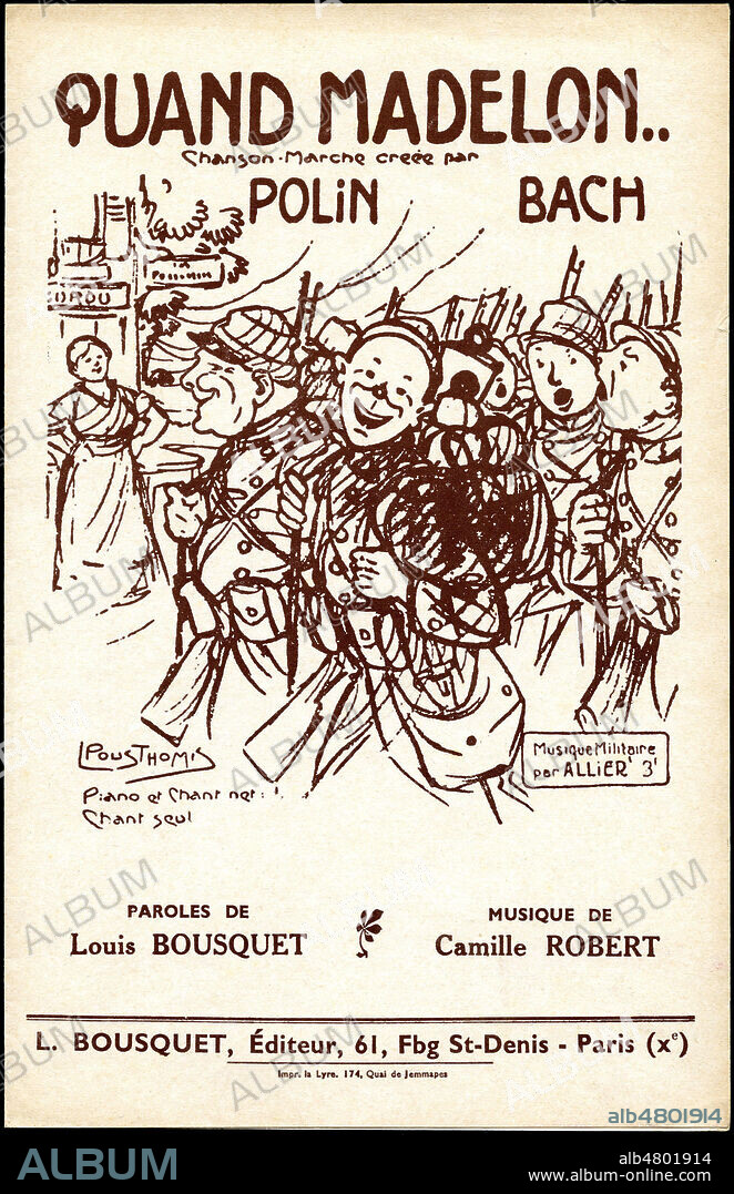 Partition illustree 'Quand Madelon..', chanson marche de 1917 cree par POLIN et BACH. Paroles de Louis BOUSQUET. Musique de Camille ROBERT. Illustration de Leon POUSTHOMIS (1881-1916). Credit: Coll. Jonas/KHARBINE-TAPABOR.