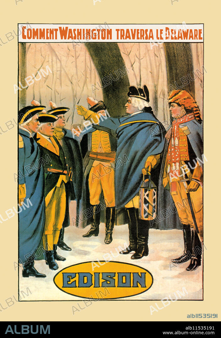UNKNOWN. Silent film of "How Washington Traversed Delaware" produced by Thomas Edison.  This poster was produced for the French speaking market.