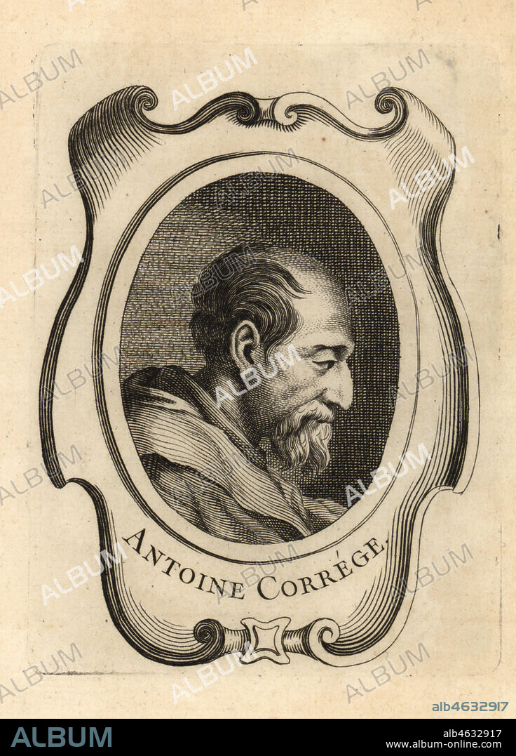 Portrait of Antonio Allegri da Correggio, Italian painter of the Parma school of the High Italian Renaissance, 1489-1534. Antoine Correge. Copperplate engraving from Antoine-Joseph Dezallier dArgenvilles Abrege de la vie des plus fameux peintres, Lives of the most Famous Artists, de Bure lAine, Paris, 1762.