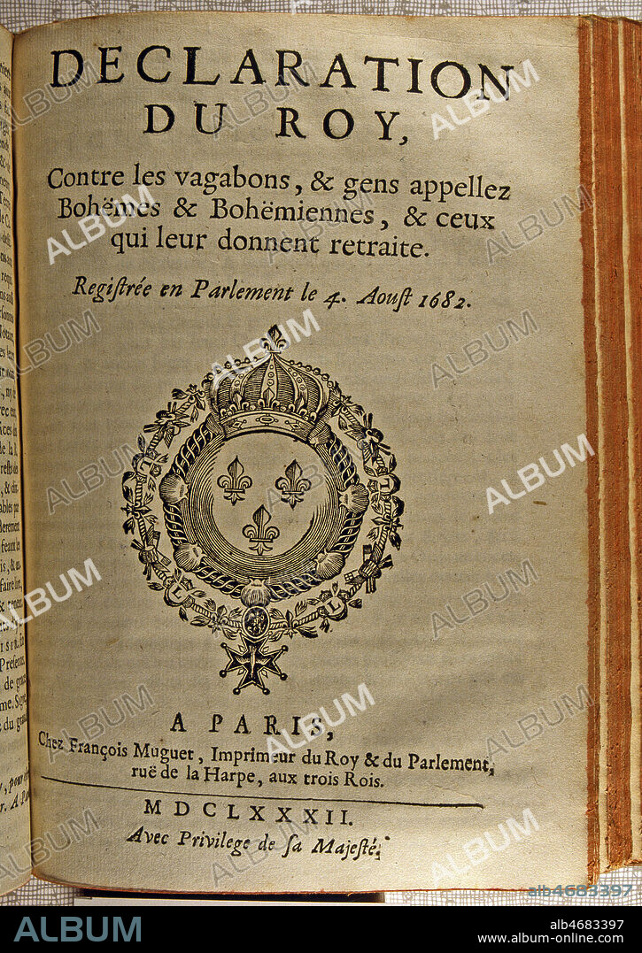 Declaration du Roi contre les vagabonds et gens appelles bohemes et bohemiens et ceux qui leur donnent retraite. La Gazette de France, 4 aout 1682, Pieces ajoutees. Declaration du Roi concernant l'organisation dela Marechaussee. Regne de LOUIS XIV , 17eme siecle. Credit JEAN VIGNE/KHARBINE TAPABOR.