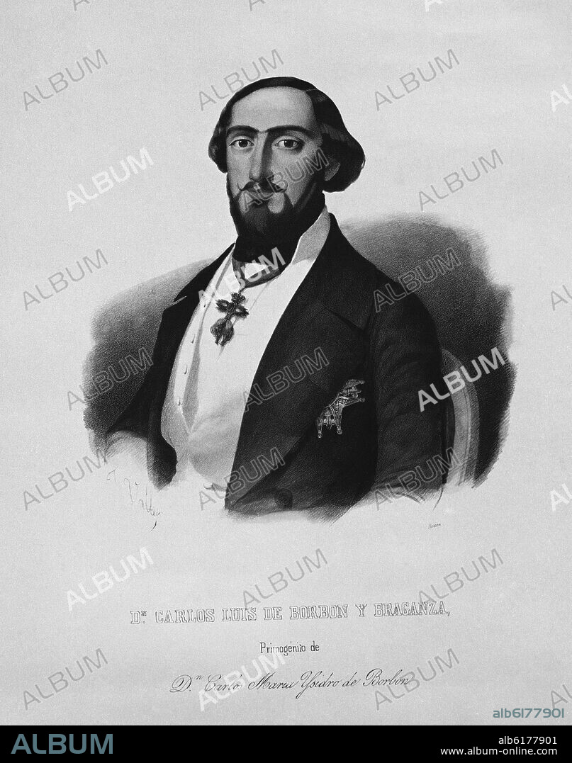 CARLOS LUIS DE BORBON Y BRAGANZA - PRIMOGENITO DE DON CARLOS MARIA ISIDRO DE BORBON - S XIX.