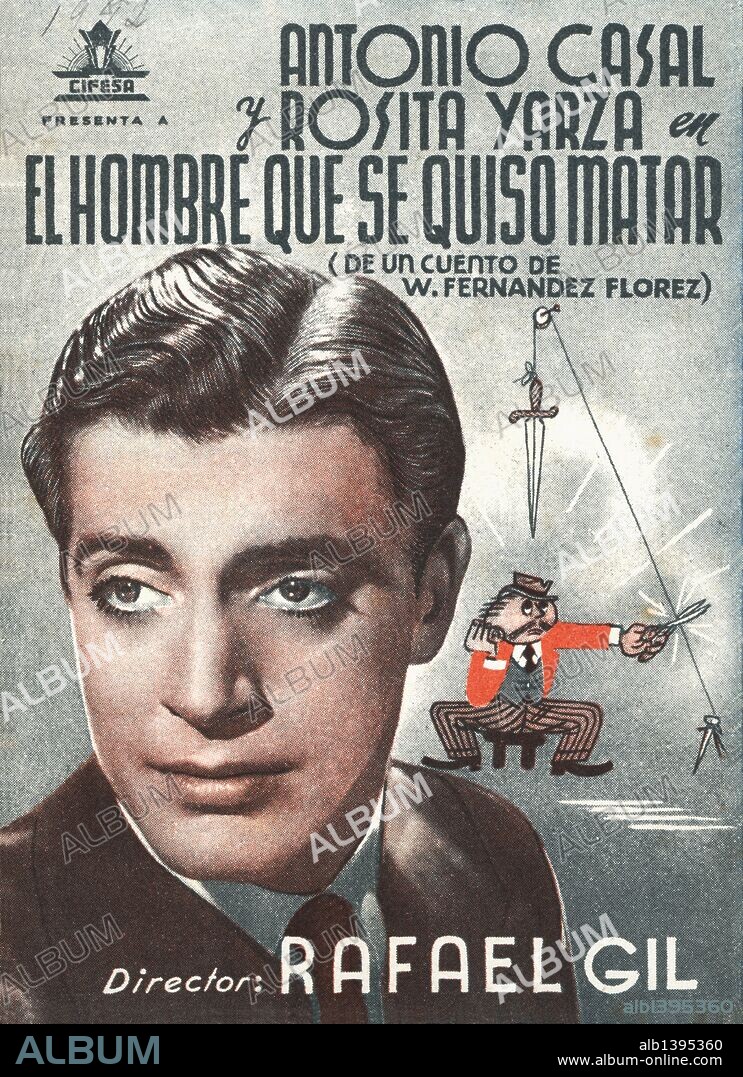 Cartel de la película El Hombre que se quiso matar, con Antonio Casal y Rosita Yarza, dirigida por Rafael Gil. España, 1942.