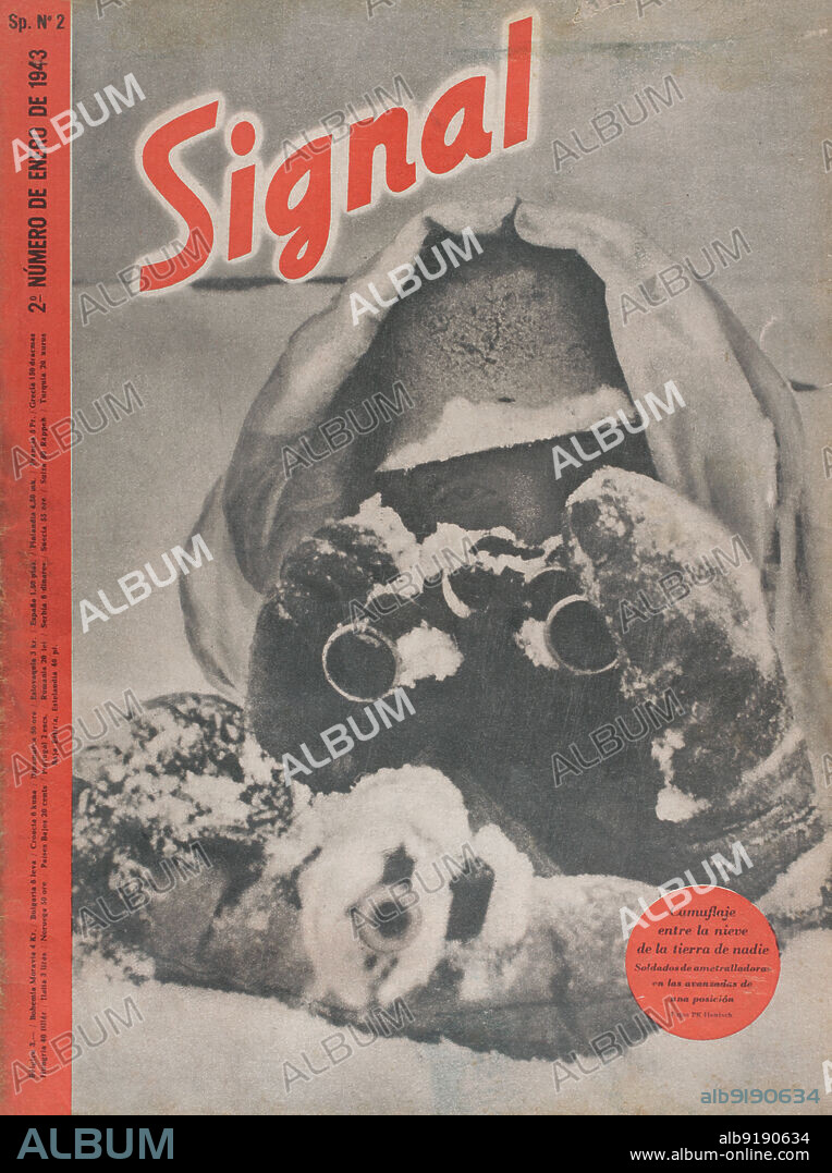 History of Germany. "Signal" magazine. Cover of issue number 2 (January 1943) of the Spanish edition (SP 2), showing a German soldier in camouflage. Camouflage in the snow in no man's land, machine gun soldiers in the outposts of a position. This magazine was published between April 1940 and April 1945, and was the main propaganda organ of the German army during World War II.