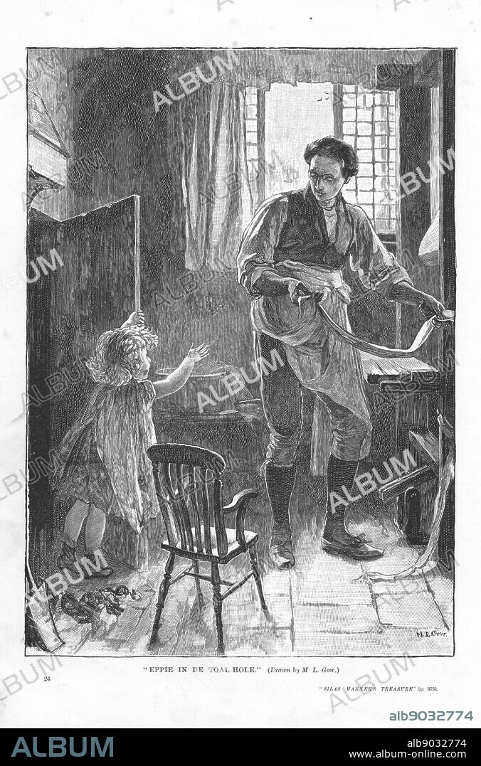 Silas Marner George Eliot, 1861. Silas Marner defeated in his attempt to discipline Eppie (aged 3) by shutting her in the coal hole. After this episode, she is brought up without punishment. Illustration by Mary L Gow (1851-1929) published 1882.