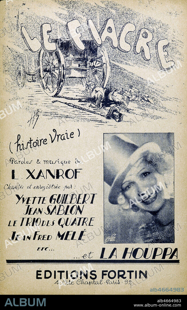 'Le fiacre (histoire vraie). Paroles et musique de L. XANROF chantee et enregistree par Yvette GUILBERT, Jean SABLON (...) et la HOUPPA', partition non datee vers 1890-1899 . Credit : Collection KHARBINE-TAPABOR.